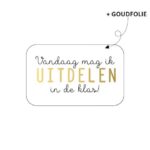 Sticker rechthoek 40mmx25mm`Vandaag mag ik uitdelen` zwart/wit/goud ( per 10 stuks )