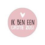 Sticker,  40mm `Ik ben een grote zus!`  roze met wit hartje  ( per 10 stuks )