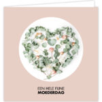 Give X , Dubbele kaart 12cm x 12cm met envelop `Een hele fijne moederdag` eucalyptus hart blaadjes en bloemetjes