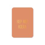 Kaartjes van Maaike , klein kaartje A7 `Hiep hiep hoera` gouden letters