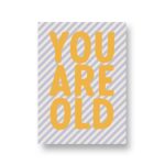 Lots of Lo, A6 ansichtkaart, serie LoLlies `You are old`