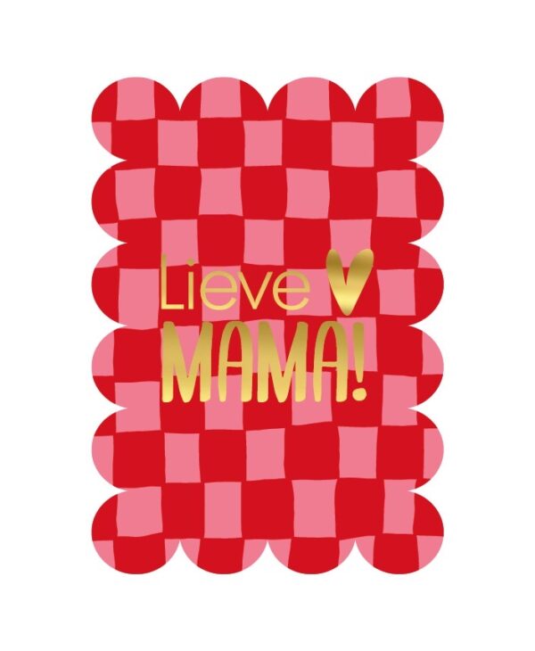 KP Kaart A6 bubble `Lieve mama! op grid rood roze` met gouden hartje en letters - Afbeelding 1