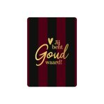 KP klein kaartje A7 , `Jij bent goud waard` burgundy zwarte strepen