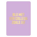 KP kaart A6 `Blij met een collega zoals jij` lila