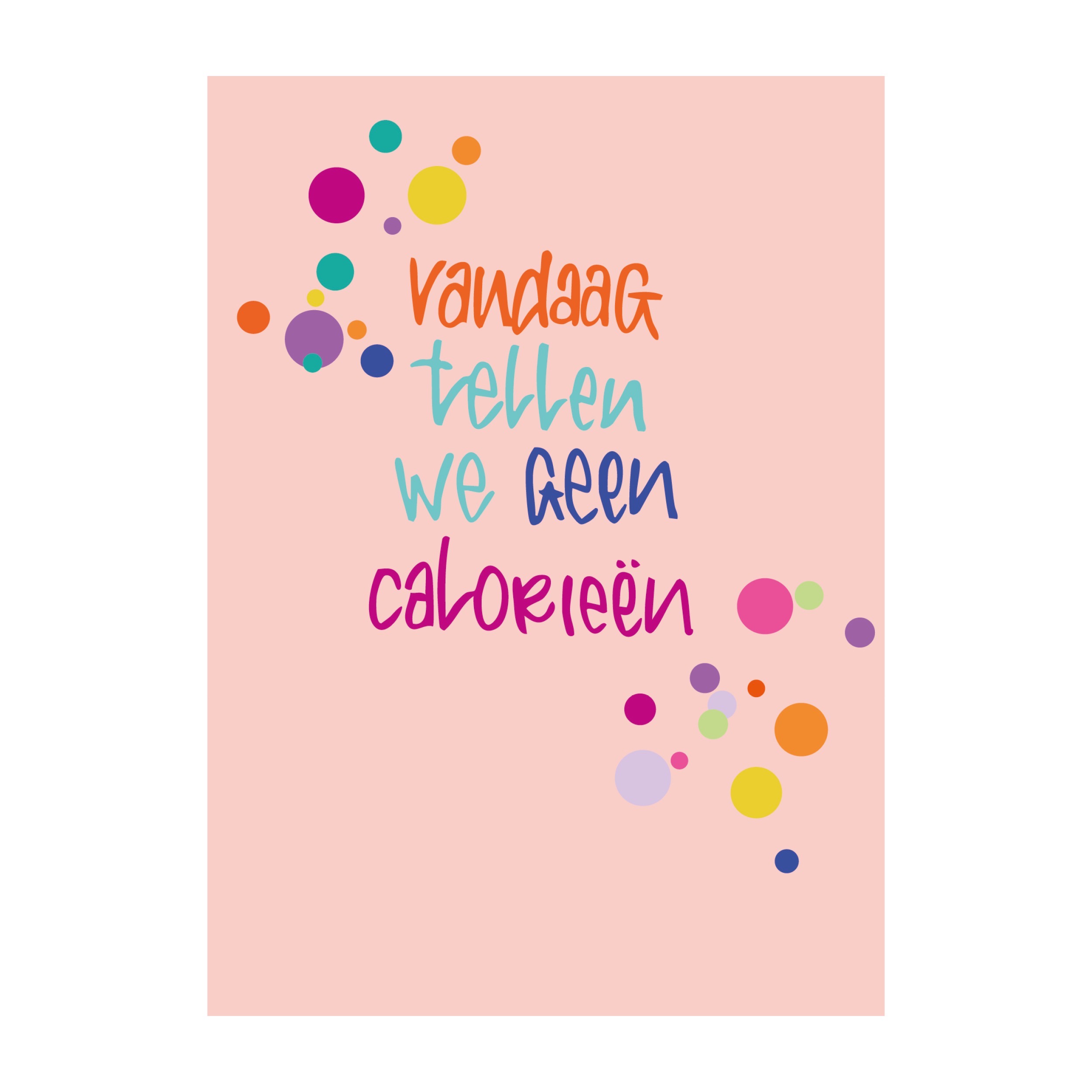 Afbeelding 10 JUDITH maakt , A6 kaart `Vandaag tellen we geen calorieën` - Afbeelding 1