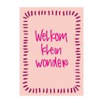 JUDITH maakt , A6 kaart `Welkom klein wonder` roze