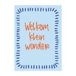 JUDITH maakt , A6 kaart `Welkom klein wonder` blauw