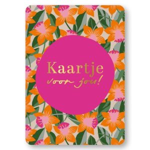 KP kaart A6 `Kaartje voor jou!` bloemen oranje roze groen