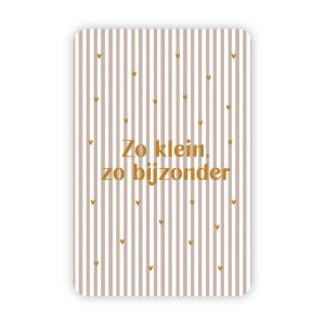 Wensjegeluk, kaart A6 met goud accent `Zo klein, zo bijzonder` streepje met gouden hartjes