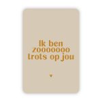 Wensjegeluk, kaart A6 met goud accent `Ik ben zooooo trots op jou` beige tint