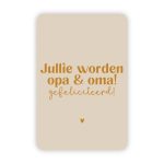 Wensjegeluk, kaart A6 met goud accent `Jullie worden opa&oma! gefeliciteerd!` beige tint