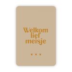 Wensjegeluk, kaart A6 met goud accent `Welkom lief meisje` beige tint