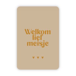 Wensjegeluk, kaart A6 met goud accent `Welkom lief meisje` beige tint