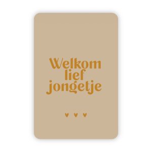 Wensjegeluk, kaart A6 met goud accent `Welkom lief jongetje` beige tint