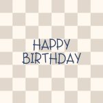 Vol liefs , A6 ansichtkaart `Happy birthday` beige geblokte achtergrond