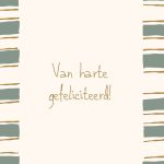 Vol liefs , A6 ansichtkaart `Van harte gefeliciteerd!` groen bruin gestreepte rand
